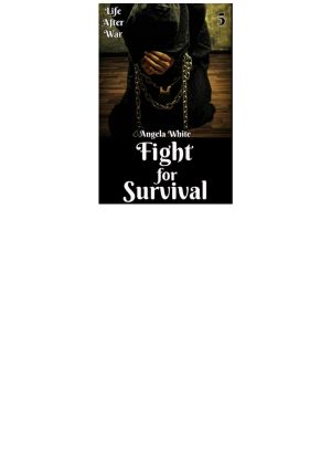 [Life After War 05] • Fight for Survival Book Five